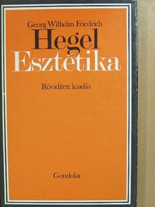 Georg Wilhelm Friedrich Hegel - Esztétika [antikvár]