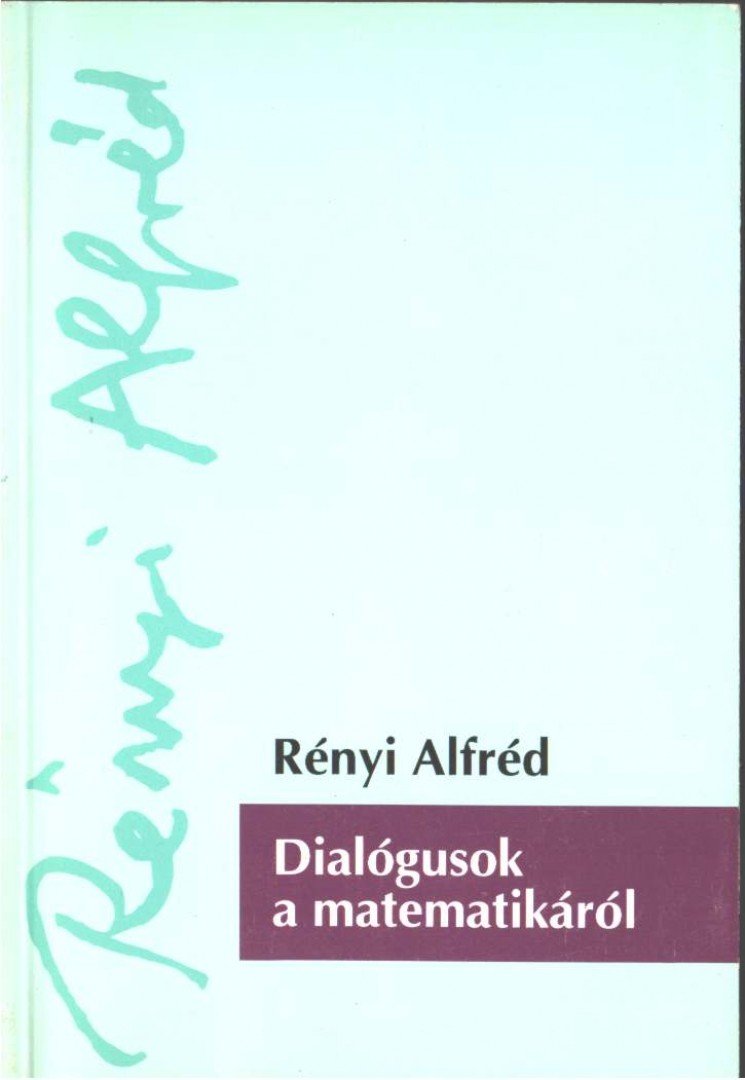 Rényi Alfréd - Dialógusok a matematikáról [antikvár]