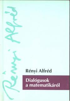 Rényi Alfréd - Dialógusok a matematikáról [antikvár]