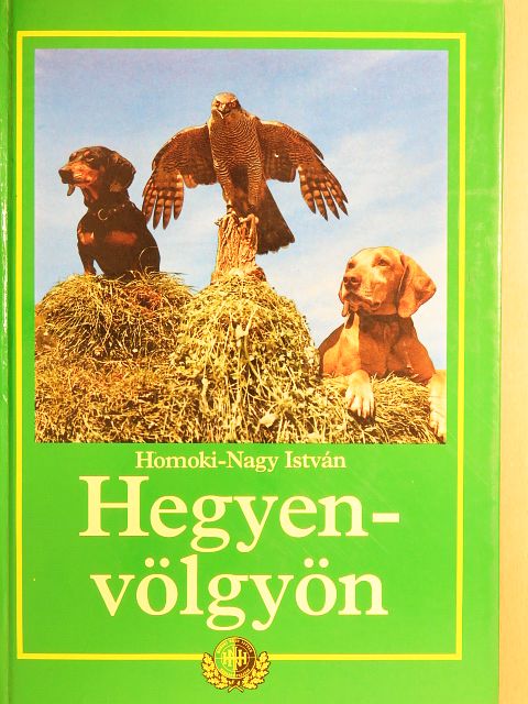 Dr. Homoki-Nagy István - Hegyen-völgyön [antikvár]