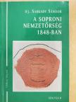 Ifj. Sarkady Sándor - A soproni nemzetőrség 1848-ban [antikvár]