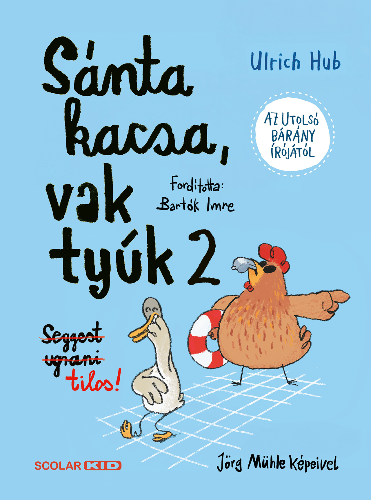 Ulrich Hub - Sánta kacsa, vak tyúk 2.