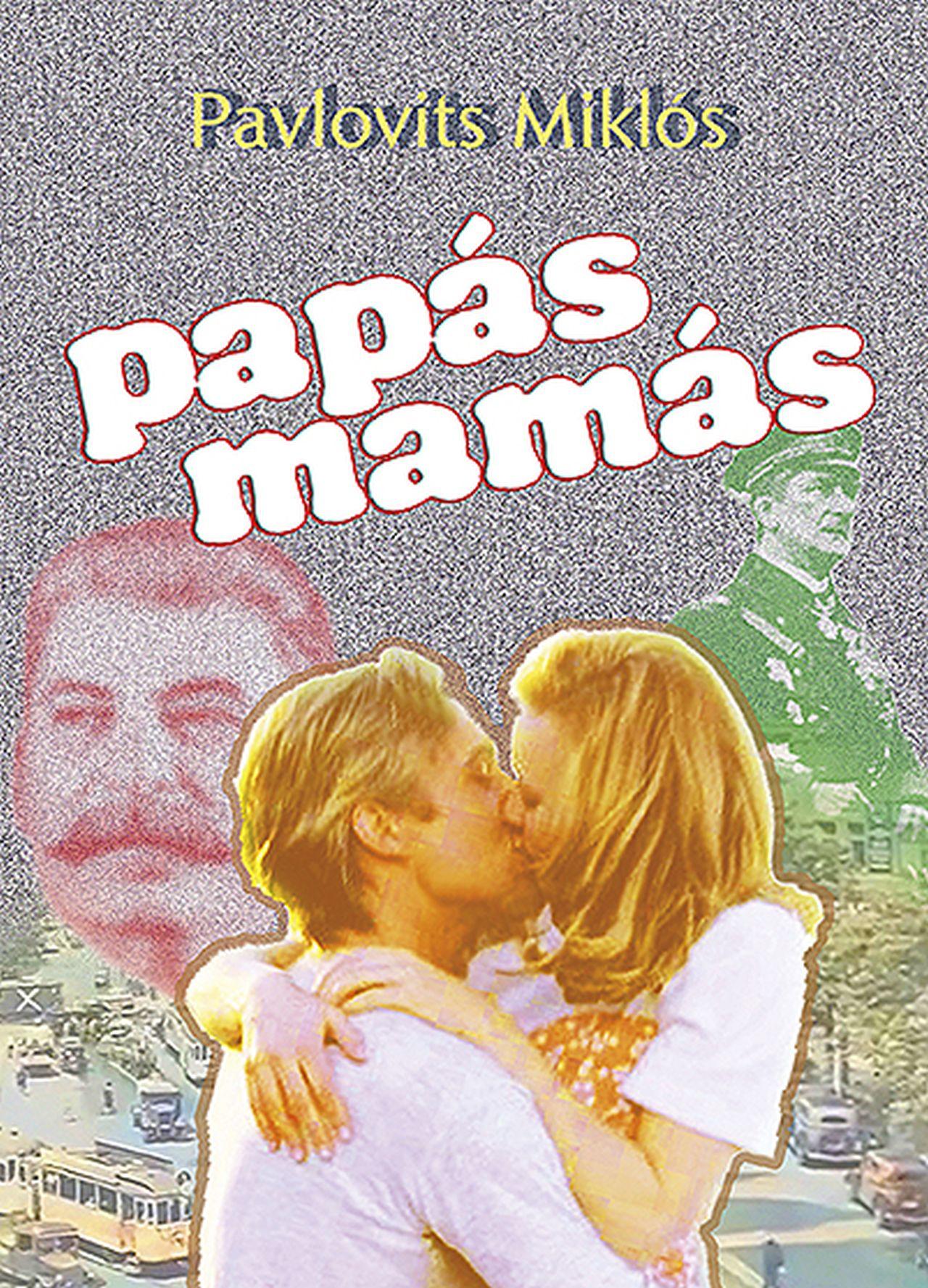 Pavlovits Miklós - papás mamás