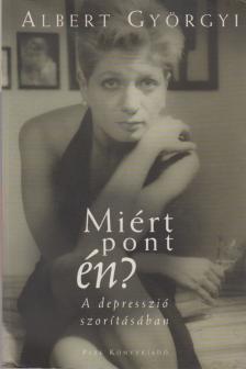 Albert Györgyi - Miért pont én? [antikvár]