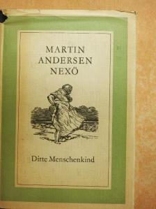 Martin Andersen Nexö - Ditte Menschenkind [antikvár]
