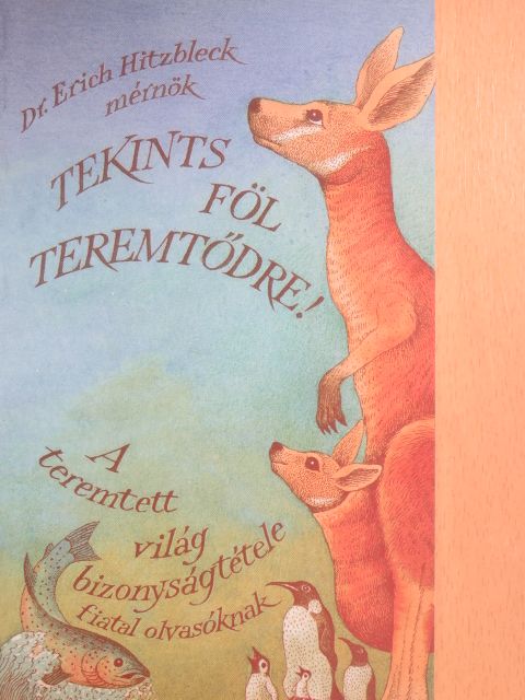 Dr. Erich Hitzbleck - Tekints föl teremtődre! [antikvár]