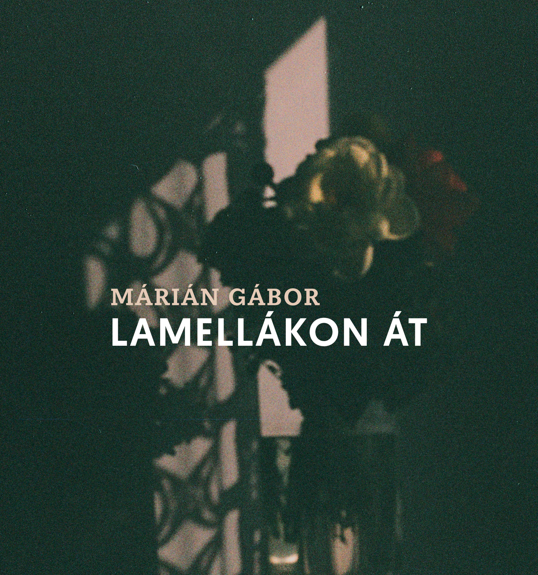 Márián Gábor - Lamellákon át