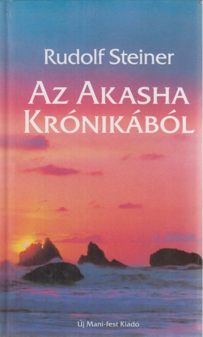Rudolf Steiner - Az Akasha krónikából [antikvár]
