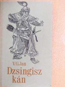 V. G. Jan - Dzsingisz kán [antikvár]