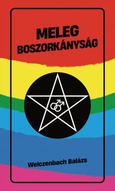 Welczenbach Balázs - Frank Robin[szerk.] - Meleg boszorkányság