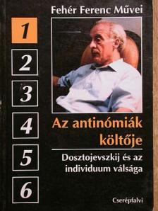 Fehér Ferenc - Az antinómiák költője [antikvár]