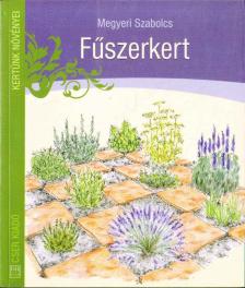 Megyeri Szabolcs - Fűszerkert [antikvár]