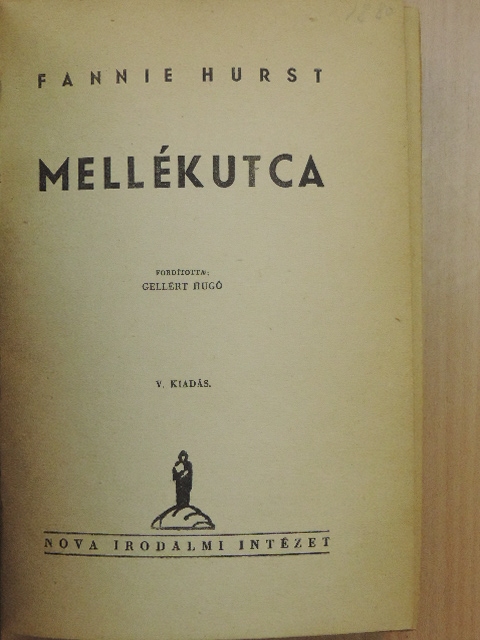 Fannie Hurst - Mellékutca [antikvár]