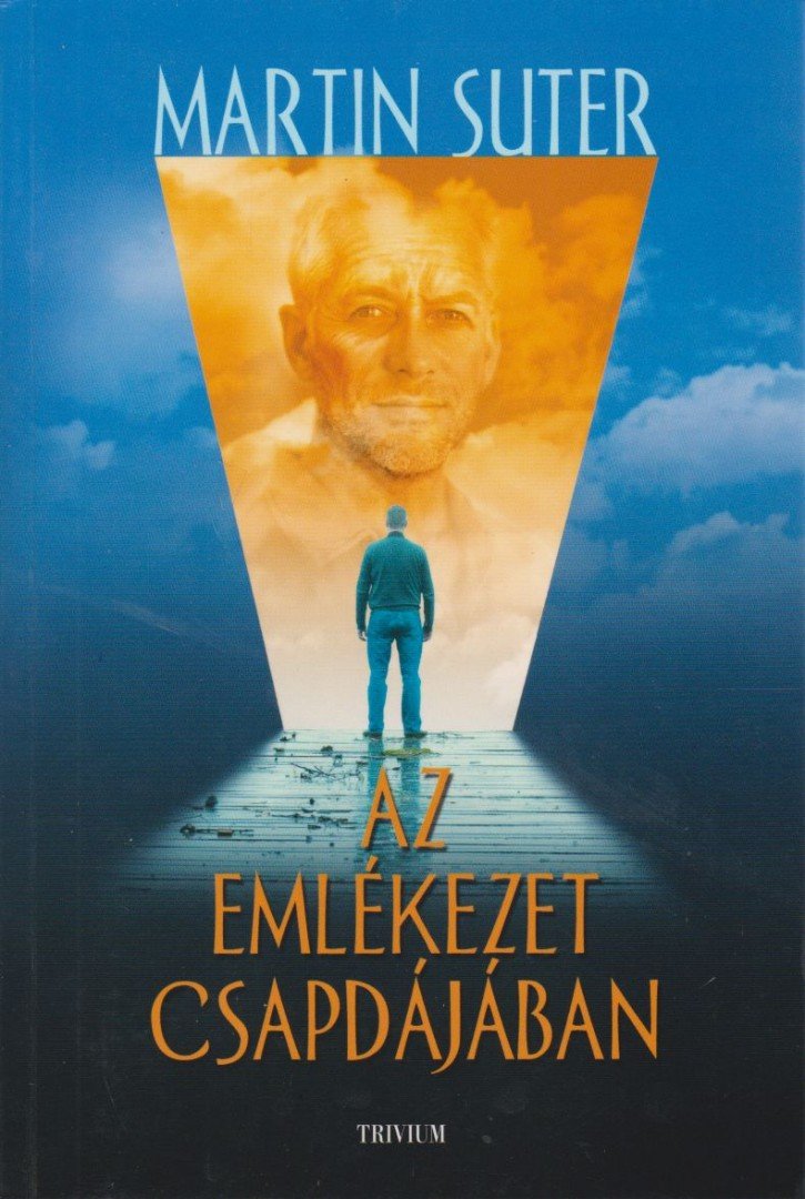 Suter, Martin - Az emlékezet csapdájában [antikvár]