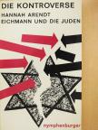 Ernst Simon - Die Kontroverse Hannah Arendt, Eichmann und die Juden [antikvár]