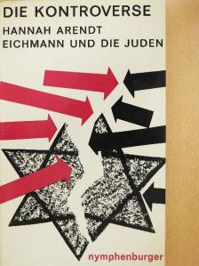 Ernst Simon - Die Kontroverse Hannah Arendt, Eichmann und die Juden [antikvár]
