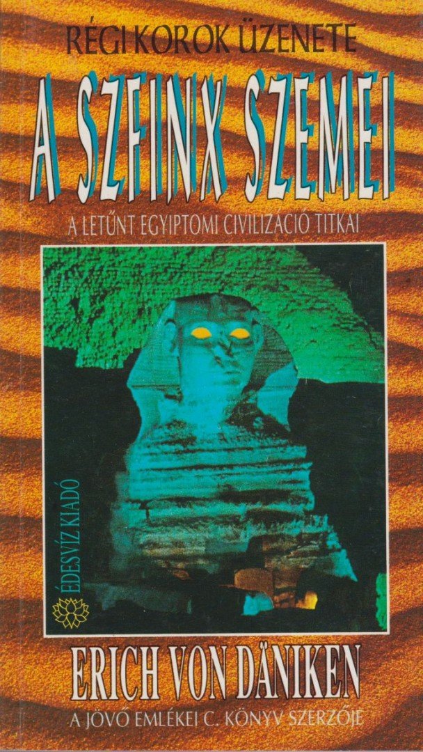 Erich von Daniken - A szfinx szemei [antikvár]