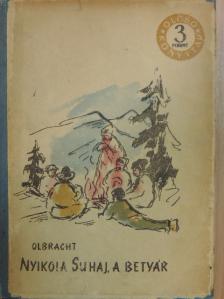 Ivan Olbracht - Nyikola Suhaj, a betyár [antikvár]