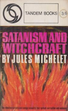 Jules Michelet - Satanism and Witchcraft [antikvár]