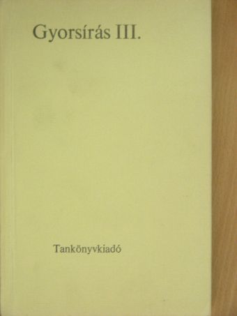 Dr. Kappa György - Gyorsírás III. [antikvár]
