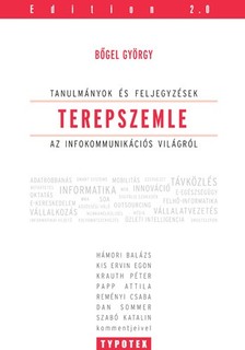 Bőgel György - Terepszemle -- Tanulmányok és feljegyzések az infokommunikációs világról [eKönyv: epub, mobi, pdf]