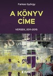 FARKAS GYÖRGY - A könyv címe [eKönyv: epub, mobi]