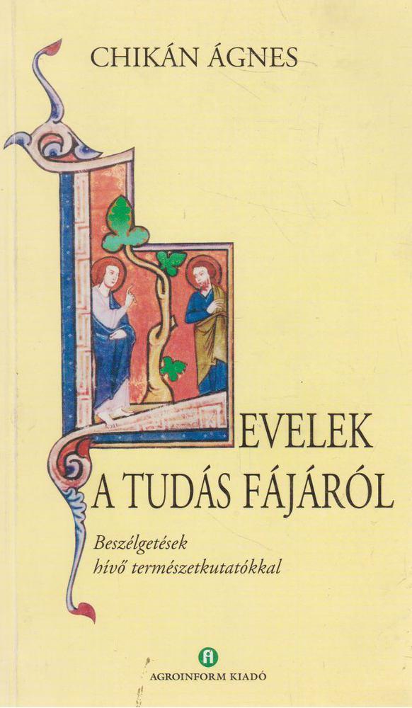 Chikán Ágnes - Levelek a tudás fájáról [antikvár]
