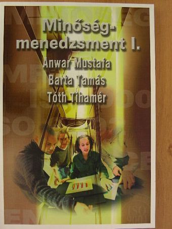 Anwar Mustafa - Minőségmenedzsment I. [antikvár]