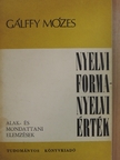 Gálffy Mózes - Nyelvi forma - nyelvi érték [antikvár]