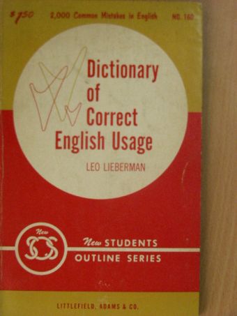 Leo Lieberman - Dictionary of Correct English Usage [antikvár]