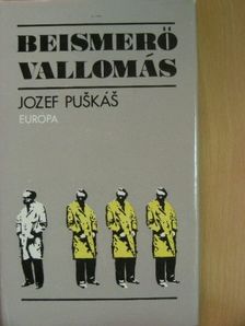 Jozef Puskás - Beismerő vallomás [antikvár]