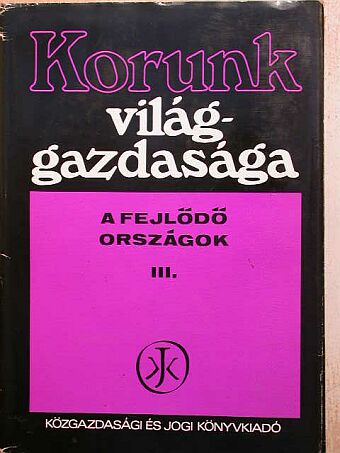 Dr. Bognár József - Korunk világgazdasága III. [antikvár]