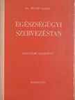 Dr. Fülöp Tamás - Egészségügyi szervezéstan [antikvár]