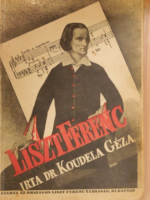 Dr. Koudela Géza - Liszt Ferenc [antikvár]