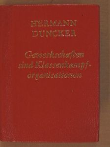 Hermann Duncker - Gewerkschaften sind Klassenkampforganisationen (minikönyv) [antikvár]