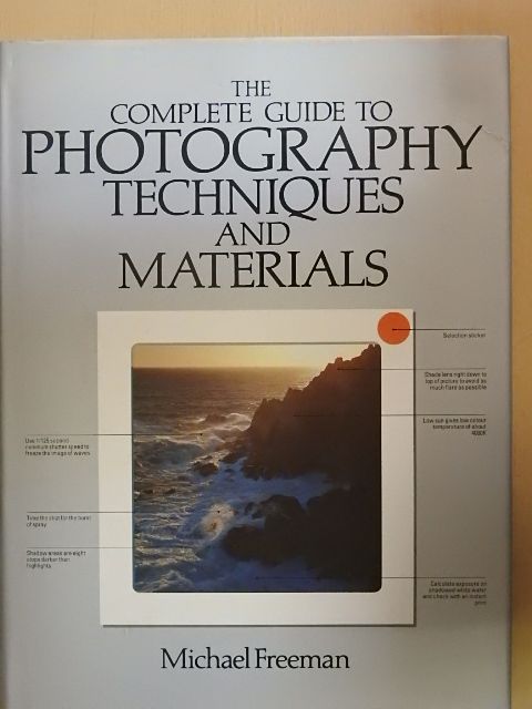 The Complete Guide to Photography Techniques and Materials [antikvár]
