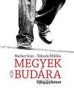 BACHER IVÁN - TEKNŐS MIKLÓS - Megyek Budára - Újlipótkötet