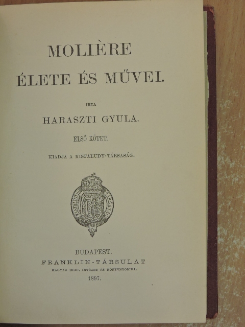 Haraszti Gyula - Moliére élete és művei I. (töredék) [antikvár]