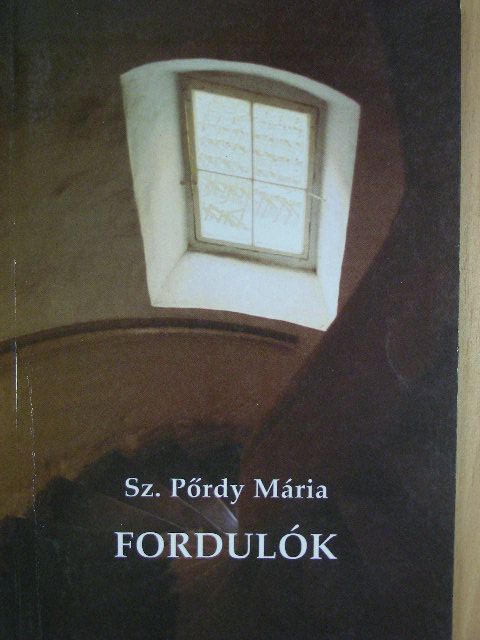 Sz. Pőrdy Mária - Fordulók [antikvár]
