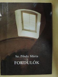 Sz. Pőrdy Mária - Fordulók [antikvár]