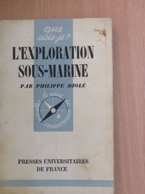 Philippe Diolé - L'Exploration Sous-Marine [antikvár]