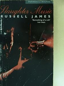 Russell James - Slaughter music [antikvár]