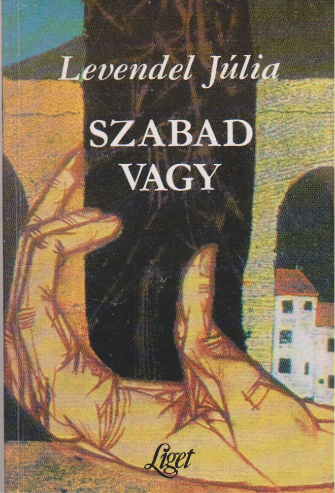 Levendel Júlia - Szabad vagy [antikvár]