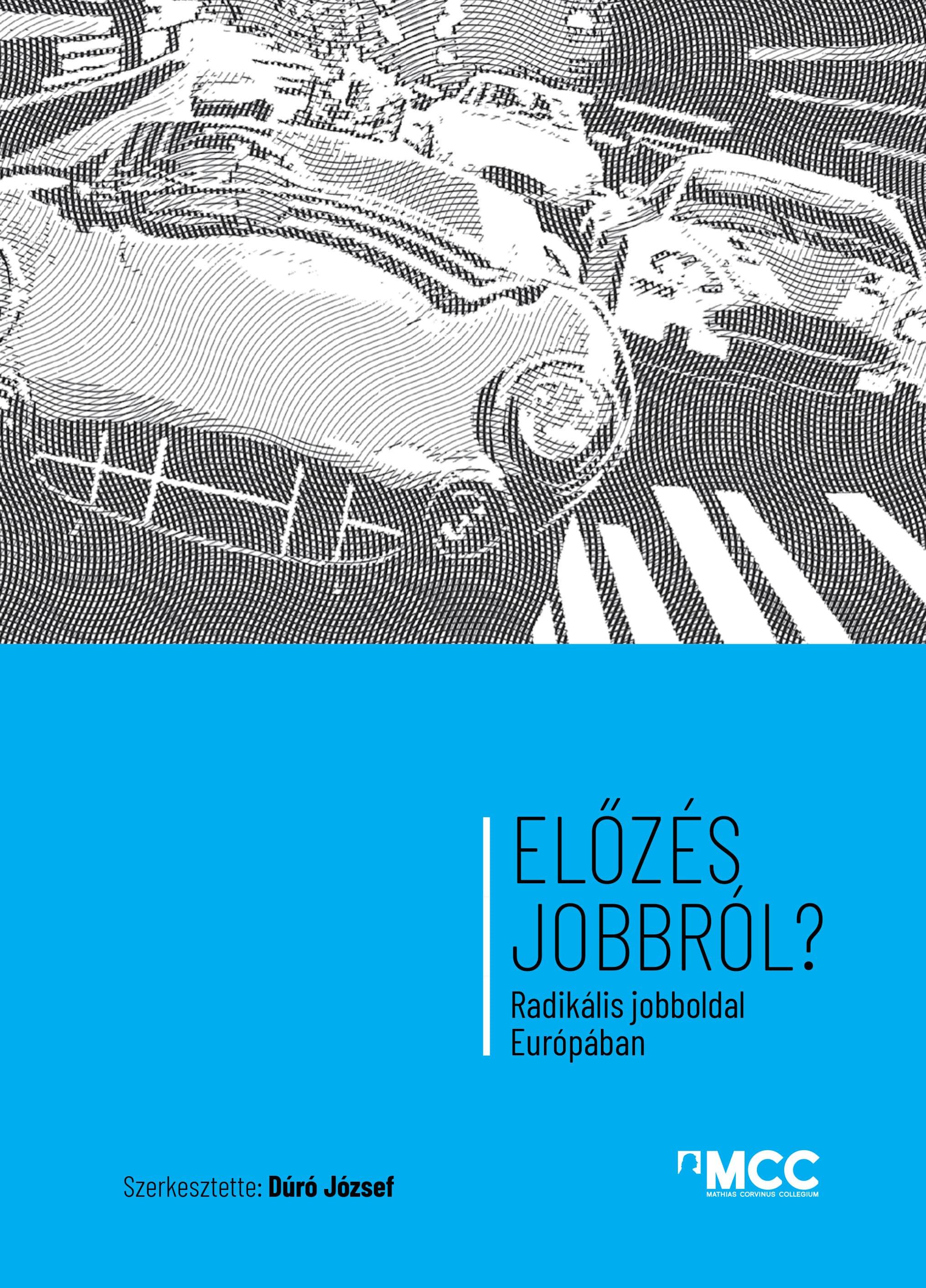 Többszerzős, szerkesztő: Dúró József - Előzés jobbról? Radikális jobboldal Európában