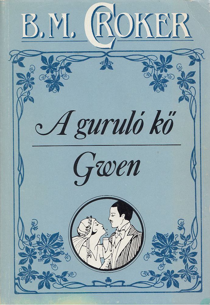 Croker, B. M. - A guruló kő / Gwen [antikvár]