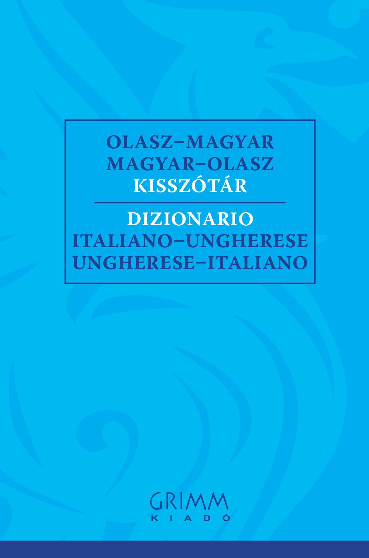 Hessky Eszter, Iker Bertalan - Olasz-magyar, Magyar-olasz kisszótár