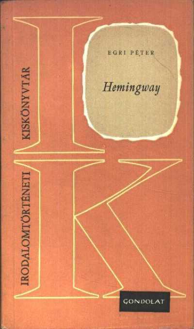 EGRI PÉTER - Hemingway [antikvár]