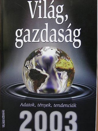 Világ, gazdaság 2003 [antikvár]