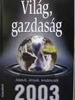 Világ, gazdaság 2003 [antikvár]