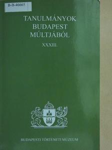 Basics Beatrix - Tanulmányok Budapest múltjából XXXIII. [antikvár]